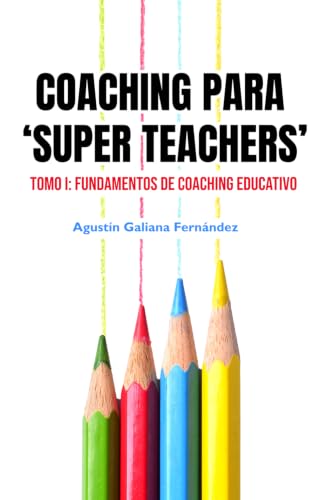 Portada de Coaching para Super Teachers Tomo I